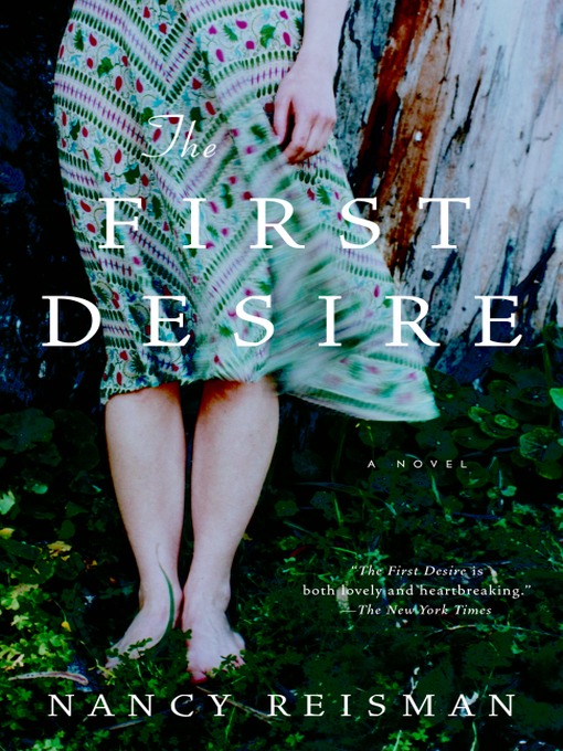 Title details for The First Desire by Nancy Reisman - Available
